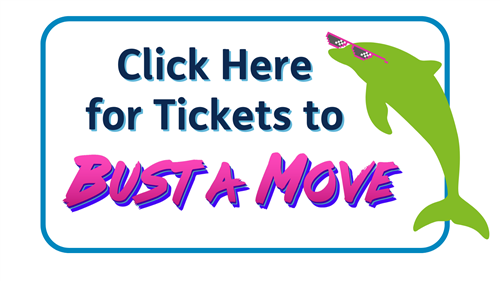Click Here for Tickets to the Bust a Move Bash!